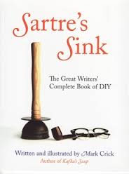 Sartre's Sink - The Great Writers' Complete Book of DIY