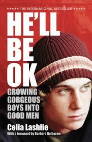 He'll Be OK - Growing Gorgeous Boys into Good Men