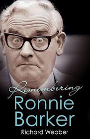 Remembering Ronnie Barker - Webber, Richard