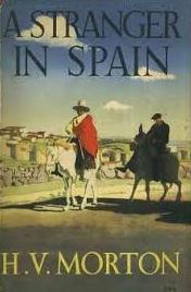 A Stranger in Spain - Morton, H. V.