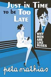 Just in Time to be Too Late - Why Men are Like Buses