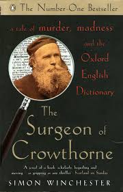 The Surgeon of Crowthorne - A Tale of Murder, Madness and the Oxford English Dictionary