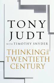 Thinking the Twentieth Century - Judt, Tony with Snyder, Timothy
