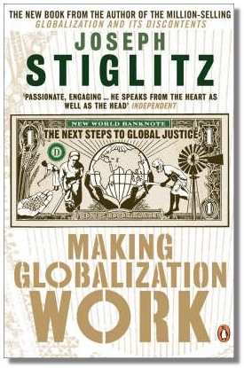 Making Globalization Work - Stiglitz, Joseph