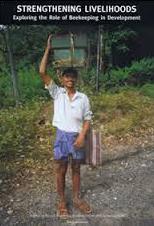 Strengthening Livelihoods - Exploring the Role of Beekeeping in Development - Bradbear, Nicola and Fisher, Eleanor and Jackson, Helen (editors)