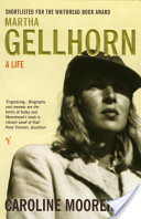 Martha Gellhorn - A Life - Moorhead, Caroline
