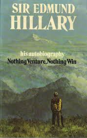 Nothing Venture, Nothing Win - Edmund Hillary - His Autobiography - Hillary, Edmund