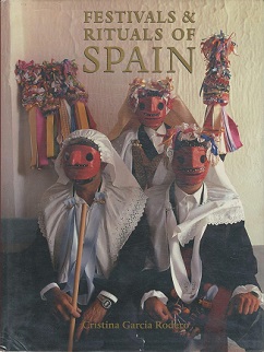 Festivals and Rituals of Spain - Rodero, Cristina Garcia