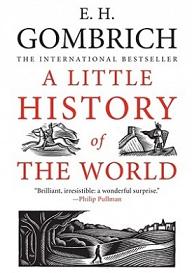 A Little History of the World - Gombrich, E. H.