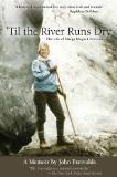 Til the River Runs Dry - The Life of Margo Mogush Freivalds - A Memoir