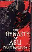 The Dynasty of Abu - A History and Natural History of the Elephants and their Relatives - Sanderson, Ivan T.