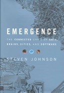 Emergence - The Connected Lives of Ants, Brains, Cities and Software