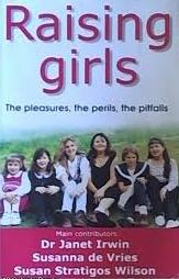 Raising Girls - The Pleasures, the Perils, the Pitfalls