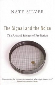 The Signal and the Noise - The Art and Science of Prediction - Silver, Nate