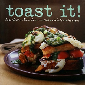 Toast It! - Bruschetta, Brioche, Crostini, Ciabatta, Focaccia