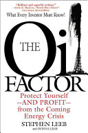 The Oil Factor - Protect Yourself - and Profit - from the Coming Energy Crisis