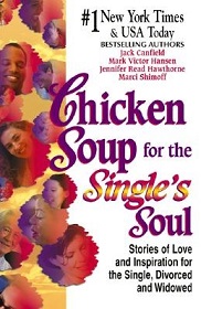 Chicken Soup for the Single's Soul - Stories of Love and Inspiration for the Single, Divorced and Widowed