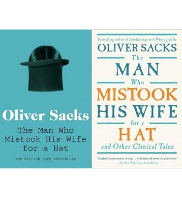 The Man Who Mistook his Wife for a Hat - And Other Clinical Tales - Sacks, Oliver