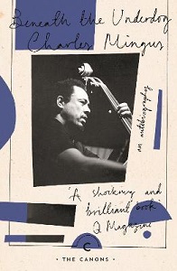 Beneath the Underdog - Mingus, Charles
