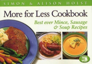 More for Less Cookbook - Best Ever Mince, Sausage and Soup Recipes