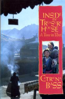 Inside the Treasure House - A time in Tibet - Bass, Catriona