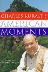 Charles Kuralt's American Moments