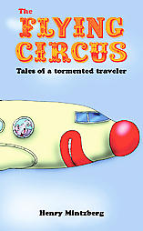The Flying Circus - Mintzberg, Henry
