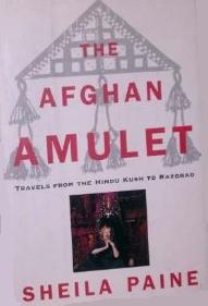 The Afghan Amulet - Travels from the Hindu Kush