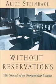 Without Reservations: The Travels of an Independant Woman - Steinbach, Alice