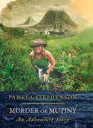 Murder or Mutiny - Stephenson, Pamela