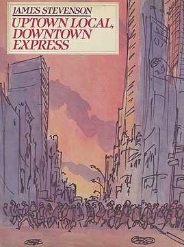 Uptown Local, Downtown Express - Stevenson, James