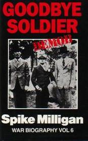 Goodbye Soldier - Demob - Milligan, Spike