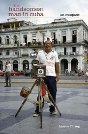 The Handsomest Man in  Cuba - An Escapade