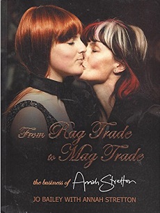 From Rag Trade to Mag Trade - The Business of Annah Stretton - Bailey, Jo & Stretton, Annah