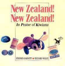 New Zealand! New Zealand! In Praise of Kiwiana