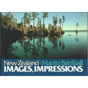 New Zealand Images, Impressions - Barriball, Martin