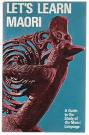 Let's Learn Maori - A Guide to the Study of the Maori Language - Biggs, Bruce