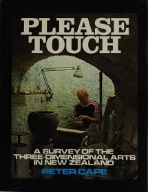 Please Touch - A Survey of the Three-Dimensional Arts in New Zealand