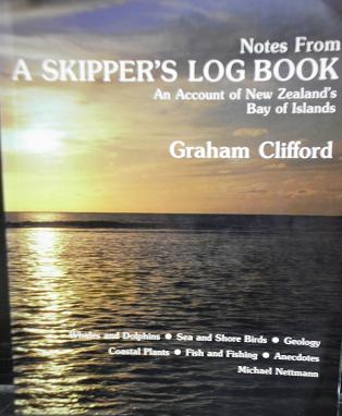 Notes from A Skipper's Log Book - A Personal Account on New Zealand's Bay of Islands