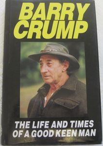 The Life and Times of a Good Keen Man - Crump, Barry