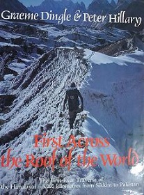 First Across the Roof of the World: The First-Ever Traverse of the Himalayas - 5000 kilometres from Sikkim to Pakistan