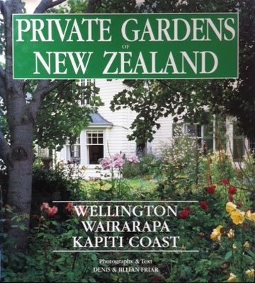 Private Gardens of New Zealand - Wellington, Wairarapa, Kapiti Coast