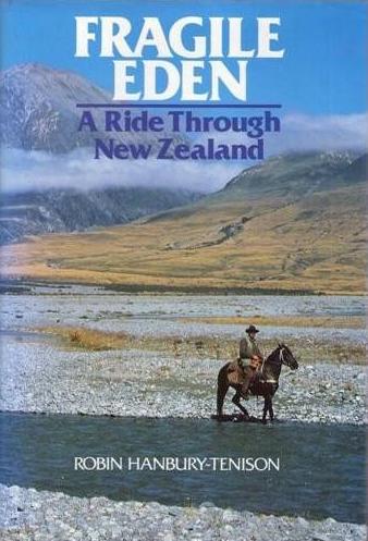 Fragile Eden - A Ride Through New Zealand - Hanbury-Tenison, Robin