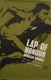 Lap of Honour  - The Great Moments of New Zealand Athletics - Harris, Norman