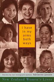 I Have in My Arms Both Ways - Stories by Ten Immigrant Women
