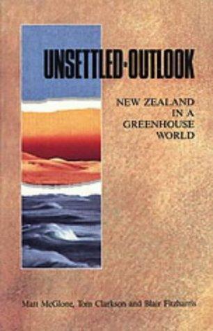Unsettled Outlook - New Zealand in a Greenhouse World