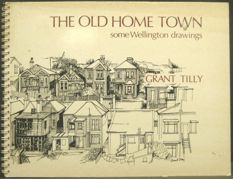 The Old Home Town - Some Wellington Drawings