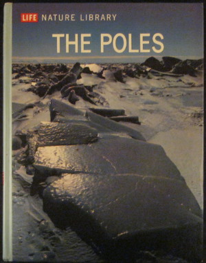 The Poles - Ley, Willy & The Editors of Time-Life Books