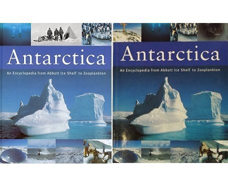 Antarctica: An Encyclopedia From Abbott Ice Shelf to Zooplankton