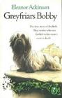 Greyfriars Bobby - The True Story of the little Skye Terrier who was Faithful to his Master even in Death